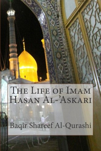 The Life of Imam Hasan Al-'Askari (Paperback)