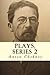Plays, Series 2