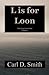 L is for Loon by Carl D. Smith