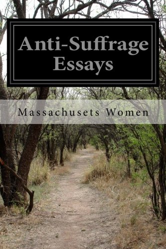 Anti-Suffrage Essays (Paperback)