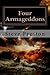 Four Armageddons: 4 Destructions of Mankind and Why They Happened