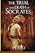 The Trial and Death of Socrates