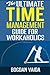 The Ultimate Time Management Guide for Workaholics