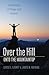 Over the Hill - Onto the Mountaintop: Devotions of Hope and Humor