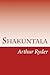 Shakuntala: Kalidasa (Poetry and The Drama)