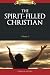 The Spirit-Filled Christian...