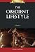 The Obedient Lifestyle (The...