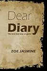 Dear Diary by Zoe Jasmine