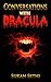 Conversations With Dracula: Dracula