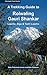 A Trekking Guide to Rolwali...