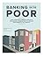 Banking on the Poor: How Corporate America Exploits Struggling Communities to Collect New Markets Tax Credits