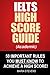 IELTS High Score Guide (Academic) by Maria Stevens
