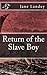 Return of the Slave Boy