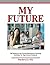 My Future: Career/Educational Planning Activities For High School Students