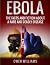 Ebola: The Facts and Fictio...