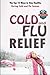 Cold And Flu Relief: The To...