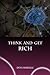 Think and Get Rich