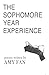 THE SOPHOMORE YEAR EXPERIENCE