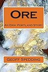 Ore: An Erik Portland Story