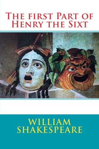 The first Part of Henry the Sixt