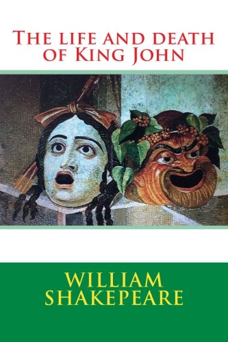 The life and death of King John