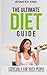 The Ultimate Diet Guide: Es...