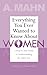 Everything You Ever Wanted to Know About Women by A Mahn