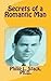 Secrets of a Romantic Man