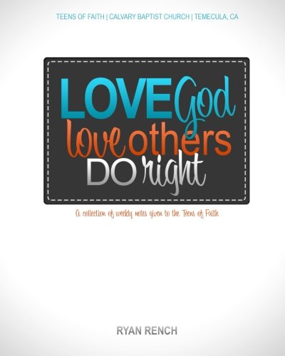Love God, Love Others, Do Right (Paperback)