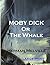Moby Dick or The Whale