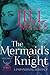 The Mermaid's Knight (Once Upon a Time Travel)