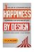 Happiness By Design: The Ar...