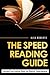 The Speed Reading Guide: In...