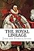 The Royal Lineage: The Ance...