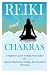 Reiki And Chakras - A Begin...