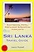 Sri Lanka Travel Guide: Sig...