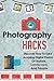 Photography Hacks - Discove...