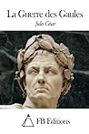 La Guerre des Gaules