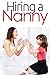 Hiring a Nanny: Nanny For H...