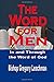 The Word for Men: In and Th...