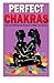 Perfect Chakra: The Best Me...