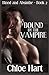 Bound by the Vampire (Blood and Absinthe)