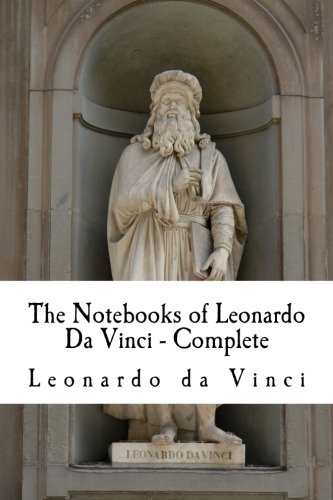 The Notebooks of Leonardo Da Vinci - Complete