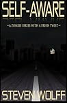 Self-Aware: (A Zombie Series With A Fresh Twist!)