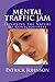 Mental Traffic Jam: Explori...