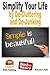 Simplify Your Life by De-Cluttering and De-Junking