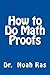 How to Do Math Proofs