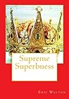 Supreme Superbness