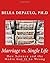 Marriage vs. Single Life: How Science and the Media Got It So Wrong