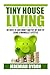 Tiny House Living by Jeremiah Byron